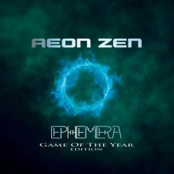 Aeon Zen - Ephemera (Game of the Year Edition)